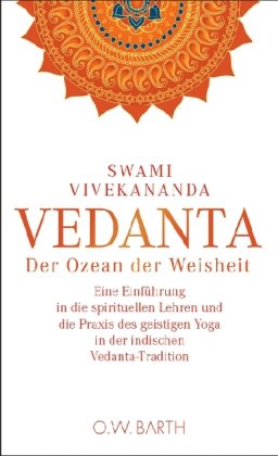 Vedanta: Der Ozean der Weisheit Vedanta: Der Ozean der Weisheit
