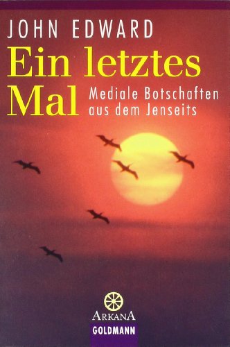 Ein letztes Mal: Mediale Botschaften aus dem Jenseits Ein letztes Mal: Mediale Botschaften aus dem Jenseits