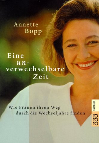 Eine unverwechselbare Zeit: Wie Frauen ihren Weg durch die Wechseljahre finden Eine unverwechselbare Zeit: Wie Frauen ihren Weg durch die Wechseljahre finden
