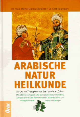 Arabische Naturheilkunde Arabische Naturheilkunde