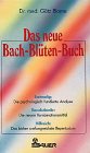Das neue Bachblüten-Buch Das neue Bachblüten-Buch