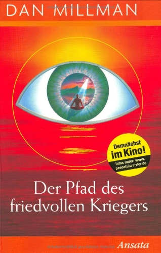 Der Pfad des friedvollen Kriegers Der Pfad des friedvollen Kriegers