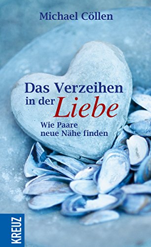 Das Verzeihen in der Liebe: Wie Paare neue Nähe finden Das Verzeihen in der Liebe: Wie Paare neue Nähe finden