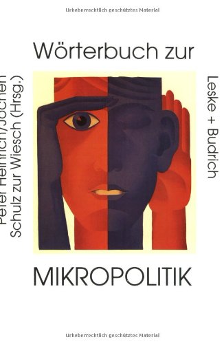 Wörterbuch der Mikropolitik Wörterbuch der Mikropolitik
