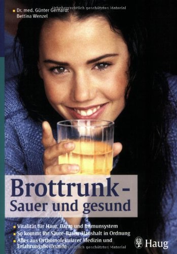 Brottrunk: Fitness für Haut, Darm und Immunsystem Brottrunk: Fitness für Haut, Darm und Immunsystem