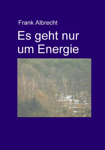 Es geht nur um Energie. Es geht nur um Energie.