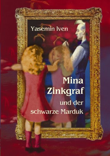 Mina Zinkgraf und der schwarze Marduk Mina Zinkgraf und der schwarze Marduk