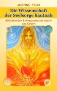 Die Wissenschaft der Seelsorge hautnah: Mitfühlender & empathischer durch das Leben
