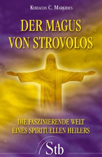 Der Magus von Strovolos: Die faszinierende Welt eines spirituellen Heilers