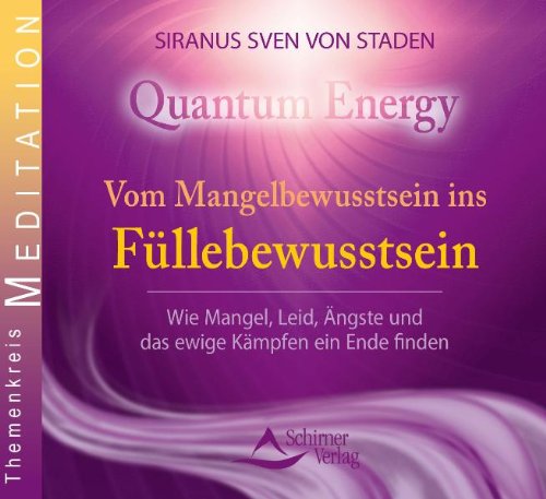 Vom Mangelbewusstsein ins Füllebewusstsein Vom Mangelbewusstsein ins Füllebewusstsein