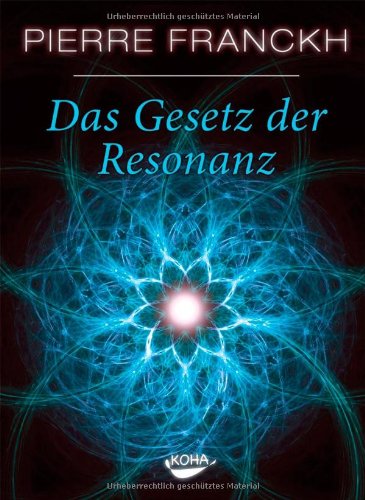 Das Gesetz der Resonanz