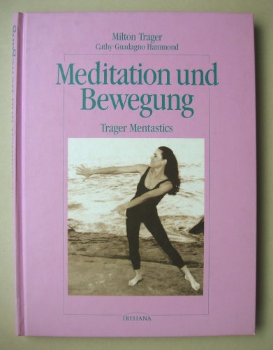 Meditation und Bewegung Meditation und Bewegung