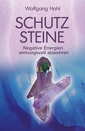Schutzsteine: Negative Energien wirkungsvoll abwehren Schutzsteine: Negative Energien wirkungsvoll abwehren