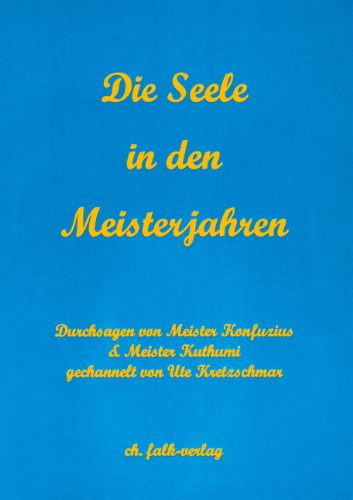 Die Seele in den Meisterjahren Die Seele in den Meisterjahren