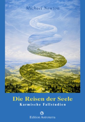 Die Reisen der Seele: Karmische Fallstudien (Edition Astroterra) Die Reisen der Seele: Karmische Fallstudien (Edition Astroterra)