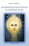 Das Weihnachtsmysterium in geistiger Schau Das Weihnachtsmysterium in geistiger Schau