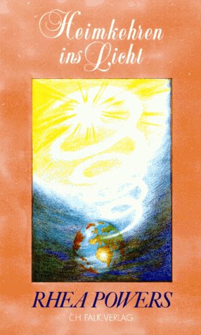 Heimkehren ins Licht Heimkehren ins Licht