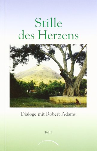 Stille des Herzens, Tl.1 Stille des Herzens, Tl.1