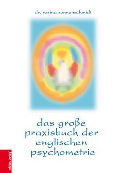 Das große Praxisbuch der englischen Psychometrie Das große Praxisbuch der englischen Psychometrie