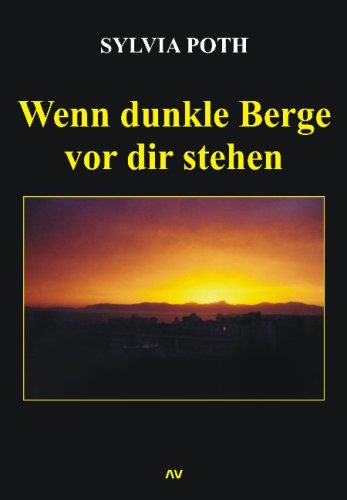 Wenn dunkle Berge vor dir stehen Wenn dunkle Berge vor dir stehen