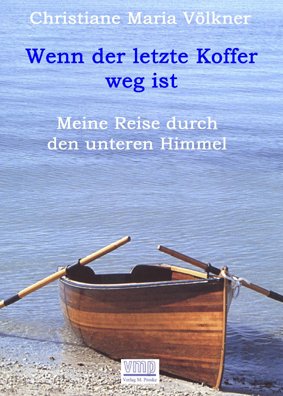 Wenn der letzte Koffer weg ist: Meine Reise durch den unteren Himmel Wenn der letzte Koffer weg ist: Meine Reise durch den unteren Himmel