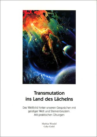 Transmutation ins Land des Lächelns Transmutation ins Land des Lächelns