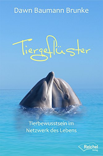 Tiergeflüster: Tierbewusstsein im Netzwerk des Lebens Tiergeflüster: Tierbewusstsein im Netzwerk des Lebens