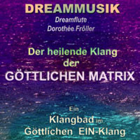 CD Der heilende Klang der Göttlichen Matrix