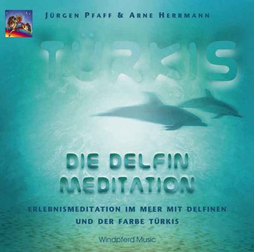 Türkis - Die Delfin Meditation