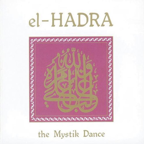 el-HADRA - the Mystik Dance