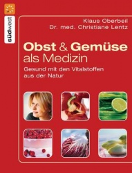 Obst und Gemüse als Medizin, Buch mit 336 Seiten