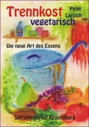 Trennkost vegetarisch, Information und Rezepte