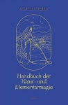 Handbuch der Natur- und Elementarmagie 1+2